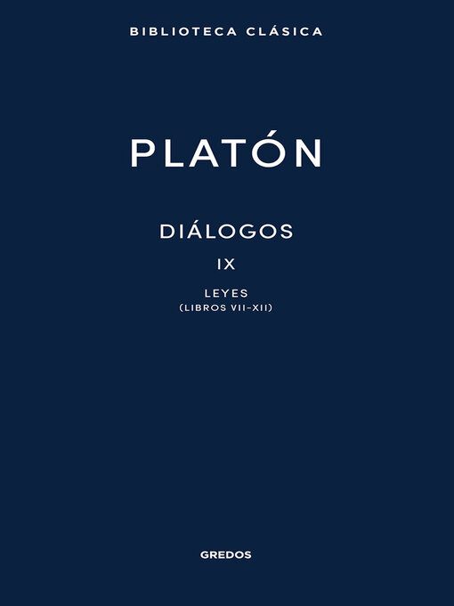 Title details for Diálogos IX. Leyes (Libros VII-XII) by Platón - Available